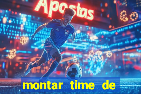 montar time de futebol online